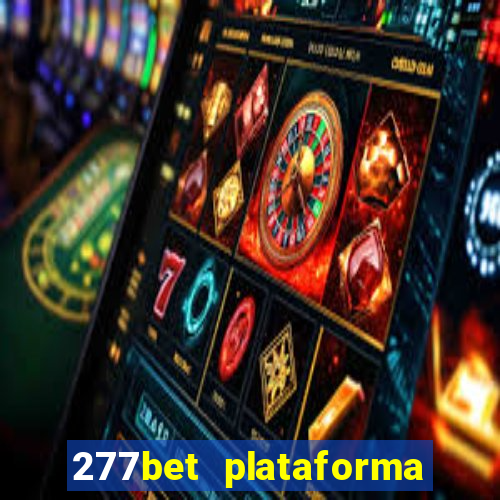 277bet plataforma de jogos